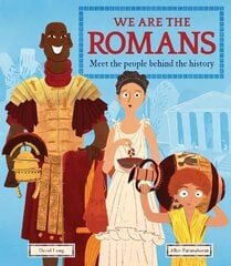 We Are the Romans: Meet the People Behind the History cena un informācija | Grāmatas pusaudžiem un jauniešiem | 220.lv