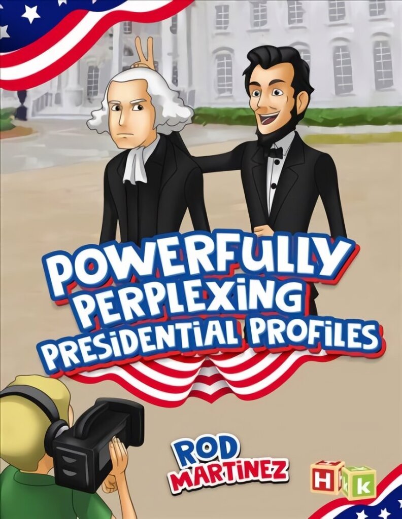 Powerfully Perplexing Presidential Profiles cena un informācija | Grāmatas pusaudžiem un jauniešiem | 220.lv