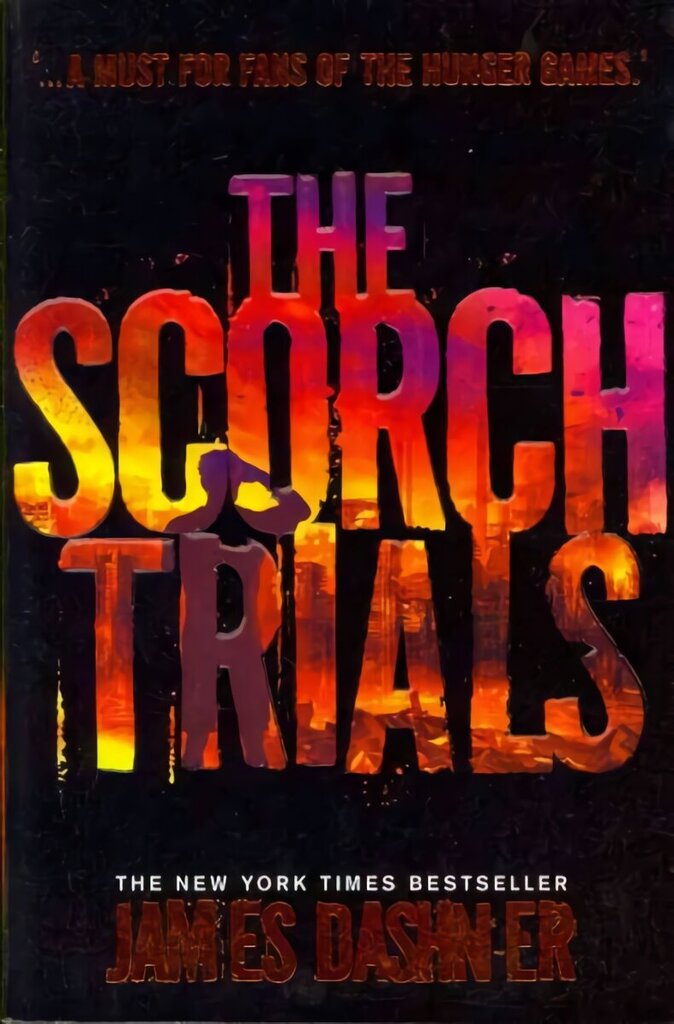Scorch Trials, Bk. 2, The Scorch Trials цена и информация | Grāmatas pusaudžiem un jauniešiem | 220.lv