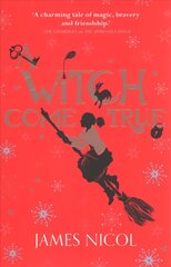 Witch Come True цена и информация | Книги для подростков и молодежи | 220.lv