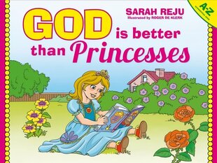 God Is Better Than Princesses Revised ed. cena un informācija | Grāmatas pusaudžiem un jauniešiem | 220.lv