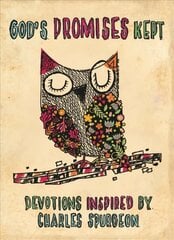 God's Promises Kept: Devotions Inspired by Charles Spurgeon цена и информация | Книги для подростков  | 220.lv