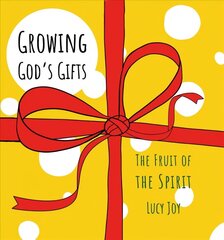Growing God's Gifts: The Fruit of the Spirit цена и информация | Книги для подростков и молодежи | 220.lv
