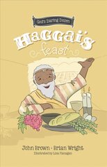 Haggai's Feast: Minor Prophets, Book 4 cena un informācija | Grāmatas pusaudžiem un jauniešiem | 220.lv