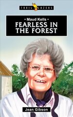 Maud Kells: Fearless in the Forest цена и информация | Книги для подростков  | 220.lv