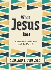 What Jesus Does: 31 Devotions about Jesus and the Church цена и информация | Книги для подростков  | 220.lv