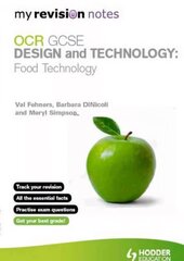 My Revision Notes: OCR GCSE Design and Technology: Food Technology cena un informācija | Grāmatas pusaudžiem un jauniešiem | 220.lv