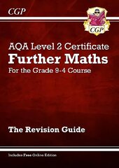 Grade 9-4 AQA Level 2 Certificate: Further Maths - Revision Guide (with Online Edition) цена и информация | Книги для подростков и молодежи | 220.lv