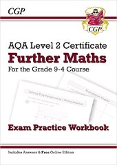 Grade 9-4 AQA Level 2 Certificate: Further Maths - Exam Practice Workbook (with Ans & Online Ed) цена и информация | Книги для подростков и молодежи | 220.lv