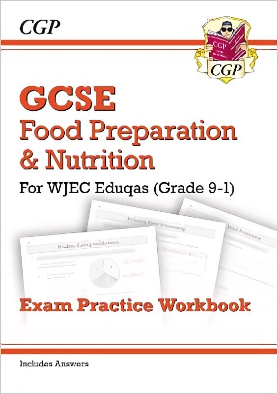 Grade 9-1 GCSE Food Preparation & Nutrition - WJEC Eduqas Exam Practice Workbook (incl. Answers) cena un informācija | Grāmatas pusaudžiem un jauniešiem | 220.lv