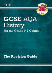 GCSE History AQA Revision Guide - for the Grade 9-1 Course цена и информация | Книги для подростков и молодежи | 220.lv