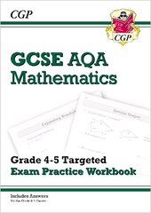 New GCSE Maths AQA Grade 4-5 Targeted Exam Practice Workbook (includes Answers) cena un informācija | Grāmatas pusaudžiem un jauniešiem | 220.lv