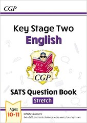 KS2 English SATS Question Book: Stretch - Ages 10-11 (for the 2023 tests) cena un informācija | Grāmatas pusaudžiem un jauniešiem | 220.lv