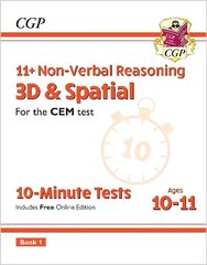 11plus CEM 10-Minute Tests: Non-Verbal Reasoning 3D & Spatial - Ages 10-11 Book   1 (with Online Ed) цена и информация | Развивающие книги | 220.lv