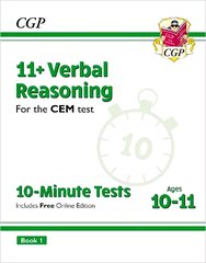 11plus CEM 10-Minute Tests: Verbal Reasoning - Ages 10-11 Book 1 (with Online Edition) cena un informācija | Izglītojošas grāmatas | 220.lv