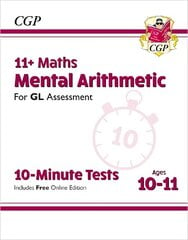11plus GL 10-Minute Tests: Maths Mental Arithmetic - Ages 10-11 (with Online Edition) cena un informācija | Izglītojošas grāmatas | 220.lv