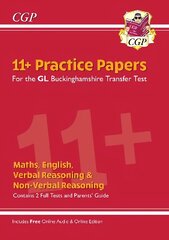 Buckinghamshire 11plus GL Practice Papers: Secondary Transfer Test (inc Parents' Guide & Online Ed) cena un informācija | Grāmatas pusaudžiem un jauniešiem | 220.lv