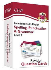 Functional Skills English Revision Question Cards: Spelling, Punctuation & Grammar - Level 1 cena un informācija | Grāmatas pusaudžiem un jauniešiem | 220.lv