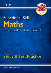 Functional Skills Maths: City & Guilds Entry Level 3 - Study & Test Practice цена и информация | Книги для подростков  | 220.lv