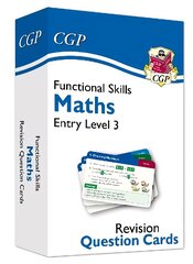 Functional Skills Maths Revision Question Cards - Entry Level 3 cena un informācija | Grāmatas pusaudžiem un jauniešiem | 220.lv