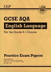 GCSE English Language AQA Practice Papers - for the Grade 9-1 Course цена и информация | Книги для подростков и молодежи | 220.lv