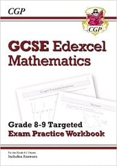 New GCSE Maths Edexcel Grade 8-9 Targeted Exam Practice Workbook (includes   Answers) цена и информация | Книги для подростков и молодежи | 220.lv