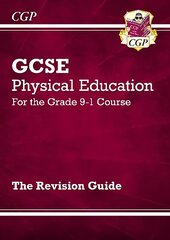 GCSE Physical Education Revision Guide - for the Grade 9-1 Course cena un informācija | Grāmatas pusaudžiem un jauniešiem | 220.lv