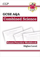 GCSE Combined Science AQA Exam Practice Workbook - Higher цена и информация | Книги для подростков и молодежи | 220.lv