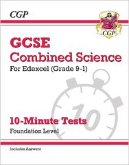 Grade 9-1 GCSE Combined Science: Edexcel 10-Minute Tests (with answers) - Foundation cena un informācija | Grāmatas pusaudžiem un jauniešiem | 220.lv