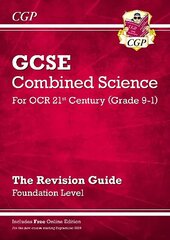 Grade 9-1 GCSE Combined Science: OCR 21st Century Revision Guide with Online Edition Foundation cena un informācija | Grāmatas pusaudžiem un jauniešiem | 220.lv