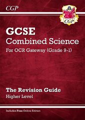 Grade 9-1 GCSE Combined Science: OCR Gateway Revision Guide with Online Edition - Higher cena un informācija | Grāmatas pusaudžiem un jauniešiem | 220.lv