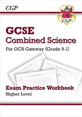 Grade 9-1 GCSE Combined Science: OCR Gateway Exam Practice Workbook - Higher cena un informācija | Grāmatas pusaudžiem un jauniešiem | 220.lv