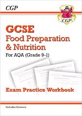 Grade 9-1 GCSE Food Preparation & Nutrition - AQA Exam Practice Workbook (includes Answers) cena un informācija | Grāmatas pusaudžiem un jauniešiem | 220.lv