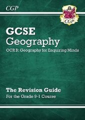 Grade 9-1 GCSE Geography OCR B: Geography for Enquiring Minds - Revision Guide цена и информация | Книги для подростков и молодежи | 220.lv