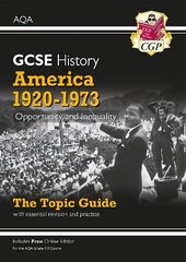 Grade 9-1 GCSE History AQA Topic Guide - America, 1920-1973: Opportunity and Inequality цена и информация | Книги для подростков и молодежи | 220.lv