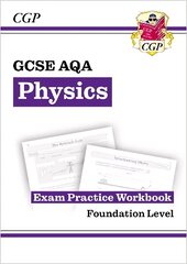 GCSE Physics AQA Exam Practice Workbook - Foundation цена и информация | Книги для подростков и молодежи | 220.lv