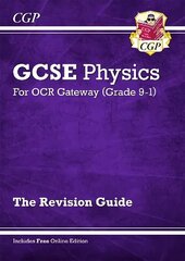 Grade 9-1 GCSE Physics: OCR Gateway Revision Guide with Online Edition цена и информация | Книги для подростков и молодежи | 220.lv