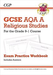 Grade 9-1 GCSE Religious Studies: AQA A Exam Practice Workbook (includes Answers) cena un informācija | Grāmatas pusaudžiem un jauniešiem | 220.lv