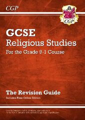 Grade 9-1 GCSE Religious Studies: Revision Guide with Online Edition цена и информация | Книги для подростков и молодежи | 220.lv