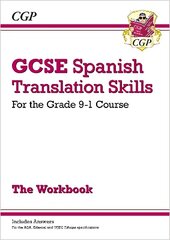 Grade 9-1 GCSE Spanish Translation Skills Workbook (includes Answers) цена и информация | Книги для подростков и молодежи | 220.lv