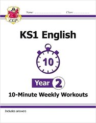 KS1 English 10-Minute Weekly Workouts - Year 2 цена и информация | Книги для подростков и молодежи | 220.lv