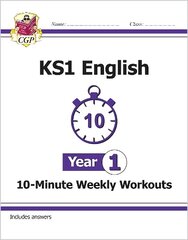 KS1 English 10-Minute Weekly Workouts - Year 1 cena un informācija | Grāmatas pusaudžiem un jauniešiem | 220.lv