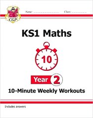 KS1 Maths 10-Minute Weekly Workouts - Year 2 cena un informācija | Grāmatas pusaudžiem un jauniešiem | 220.lv