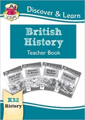 KS2 Discover & Learn: History - British History Teacher Book, Years 3-6 цена и информация | Книги для подростков и молодежи | 220.lv