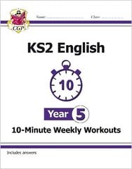 KS2 English 10-Minute Weekly Workouts - Year 5 cena un informācija | Svešvalodu mācību materiāli | 220.lv