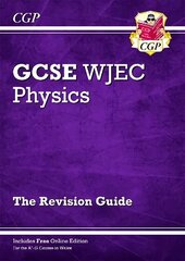 WJEC GCSE Physics Revision Guide (with Online Edition) цена и информация | Книги для подростков и молодежи | 220.lv