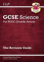 WJEC GCSE Science Double Award - Revision Guide (with Online Edition) cena un informācija | Grāmatas pusaudžiem un jauniešiem | 220.lv