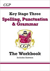 Spelling, Punctuation and Grammar for KS3 - Workbook (with answers) cena un informācija | Grāmatas pusaudžiem un jauniešiem | 220.lv