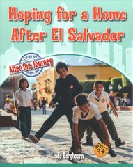 Hoping For a Home After El Salvador cena un informācija | Grāmatas pusaudžiem un jauniešiem | 220.lv