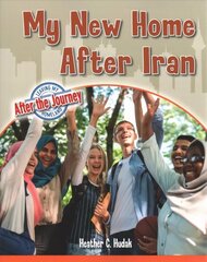My New Home After Iran cena un informācija | Grāmatas pusaudžiem un jauniešiem | 220.lv
